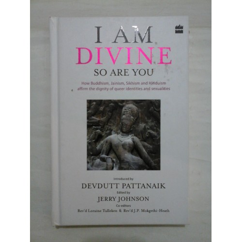 I AM DIVINE SO ARE YOU - DEVDUTT PATTANAIK I AM DIVINE SO ARE YOU - DEVDUTT PATTANAIK